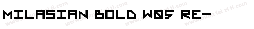 Milasian Bold W05 Re字体转换